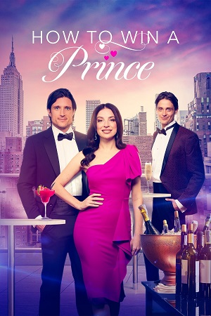 Download  How to Win a Prince (2023) WEB-DL Dual Audio {Hindi-English} 480p [350MB] | 720p [910MB] | 1080p [1.8GB]