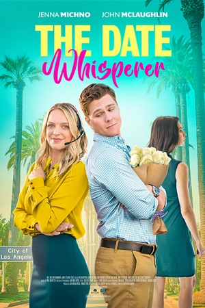 Download  The Date Whisperer (2023) WEB-DL Dual Audio {Hindi-English} 480p [330MB] | 720p [800MB] | 1080p [1.6GB]