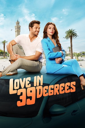 Download  Love In 39 Degrees (2024) Dual Audio {Hindi-English} BluRay 480p [400MB] | 720p [1.1GB] | 1080p [2.3GB]