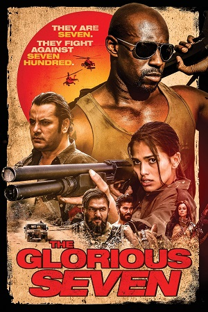 Download  The Glorious Seven (2019) BluRay Dual Audio {Hindi-English} 480p [340MB] | 720p [1.2GB] | 1080p [1.8GB]