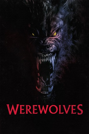 Download  Werewolves (2024) WEB-DL {English With Subtitles} Full Movie 480p [360MB] | 720p [750MB] | 1080p [2GB]