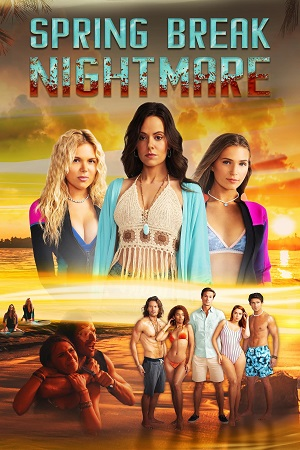 Download  Spring Break Nightmare (2023) WEB-DL Dual Audio {Hindi-English} 480p [320MB] | 720p [900MB] | 1080p [2.2GB]