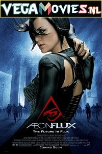 Download  Aeon Flux (2005) Dual Audio {Hindi-English} 480p [300MB] | 720p [800MB] | 1080p [2.2GB]