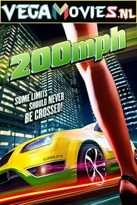  200 MPH (2011) Dual Audio [Hindi - English] WeB-DL 480p [350MB] | 720p [1GB]