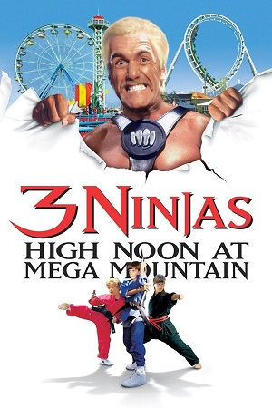 Download  3 Ninjas High Noon At Mega Mountain (1998) Dual Audio {Hindi-English} BluRay 480p [300MB] | 720p [900MB] | 1080p [2GB]