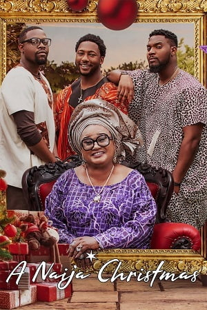 Download  A Naija Christmas – Netflix Original (2021) {English With Subtitles} 480p [300MB] | 720p [1GB] | 1080p [2GB]