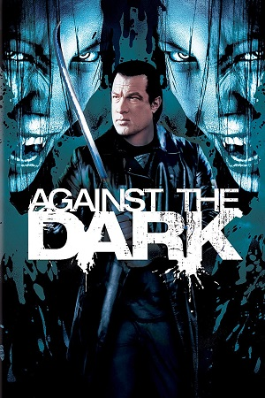 Download  Against the Dark (2009) Dual Audio {Hindi-English} BluRay 480p [320MB] | 720p [920MB] | 1080p [2GB]