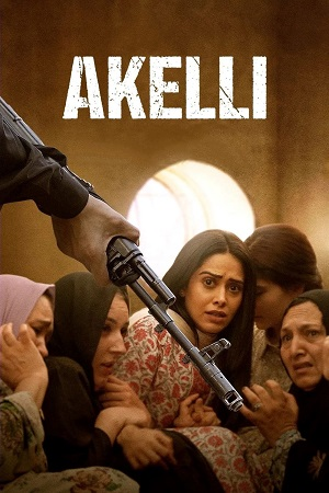 Download  Akelli (2024) JioCinema WEB-DL {Hindi DD5.1} Full Movie 480p [400MB] | 720p [1.4GB] | 1080p [2.4GB]