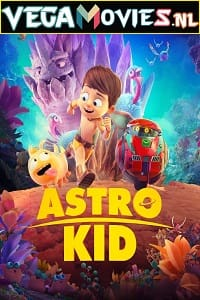 Download  Astro Kid (2019) Dual Audio {Hindi-English} 480p [300MB] | 720p [700MB] | 1080p [1.8GB]