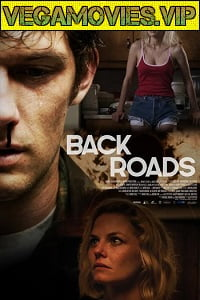  Back Roads (2018) Dual Audio {Hindi (Unofficial Dubbed) - English} 480p || 720p Full Movie