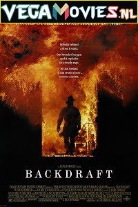 Download  Backdraft (1991) Dual Audio {Hindi-English} 480p [400MB] | 720p [1.4GB]