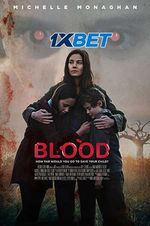  Blood (2023) Hindi (HQ-Dubbed) WeB-DL 480p [250MB] | 720p [670MB] | 1080p [1.7GB]