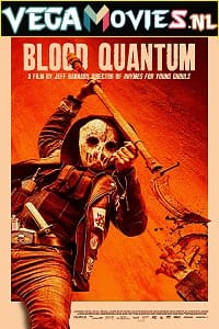 Download  Blood Quantum (2019) Dual Audio {Hindi-English} 480p [300MB] | 720p [950MB] | 1080p [2GB]