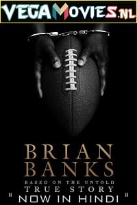  Brian Banks (2018) Dual Audio {Hindi-English} 480p [350MB] | 720p [1GB] | 1080p [2GB]