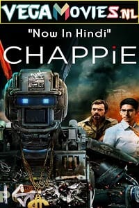  Chappie (2015) Dual Audio {Hindi-English} 480p [400MB] | 720p [1.2GB] | 1080p [2.5GB] | 2160p [12GB]