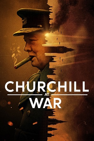 Download  Churchill at War (2024) Season 1 Complete Dual Audio {Hindi-English} NetFlix Original WEB Series – 1080p | 720p WEB-DL