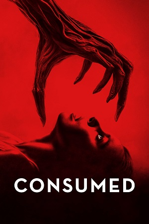 Download  Consumed (2024) WEB-DL Dual Audio {Hindi-English} 480p [315MB] | 720p [800MB] | 1080p [2GB]