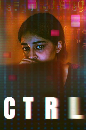 Download CTRL | NetFlix Original (2024) WEB-DL [Hindi DD5.1] Full Movie  480p 720p 1080p HD