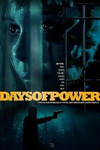 Download  Days of Power (2018) Dual Audio {Hindi-English} 480p [400MB] | 720p [900MB] BluRay