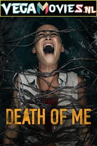 Download  Death of Me (2020) Dual Audio [Hindi-English] 480p [350MB] | 720p [850MB] | 1080p [1.8GB]