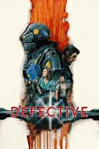  Defective (2017) Dual Audio {Hindi-English} 480p [400MB] | 720p [1GB]