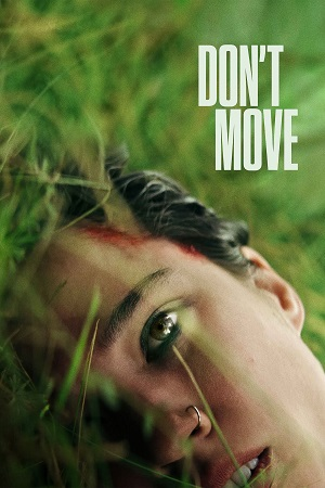 Download  Don’t Move (2024) NetFlix Original Dual Audio {Hindi-English} WEB-DL 480p [330MB] | 720p [930MB] | 1080p [2.6GB]