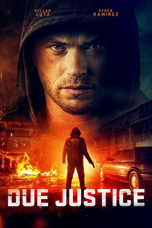 Download  Due Justice (2023) BluRay Dual Audio {Hindi-English} 480p [350MB] | 720p [990MB] | 1080p [2GB]