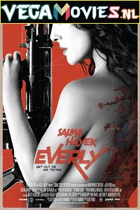 Download  Everly (2014) Dual Audio {Hindi-English} 480p [300MB] | 720p [800MB]
