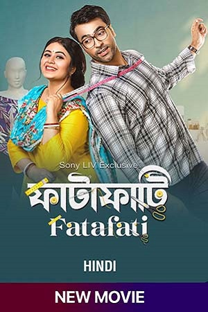 Download  Fatafati (2023) Hindi Full Movie SONYLIV WEB-DL 480p [400MB] | 720p [850MB] | 1080p [2.5GB]