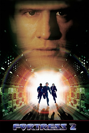 Download  Fortress 2: Re-Entry (2000) WEB-DL Dual Audio {Hindi-English} 480p [330MB] | 720p [900MB] | 1080p [1.6GB]