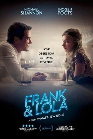 Download  Frank & Lola (2016) BluRay {English With Subtitles} Full Movie 480p [300MB] | 720p [800MB] | 1080p [1.6GB]