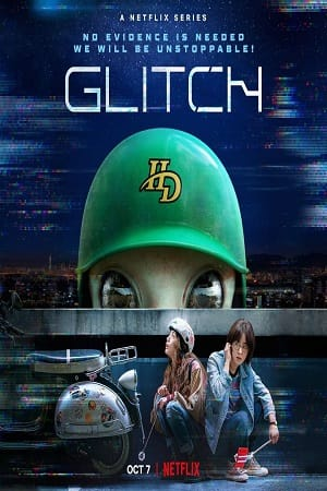 Download  Glitch – Netflix Original (2022) Season 1 Dual Audio {Korean-English} 720p 10Bit [280MB] WEB-DL