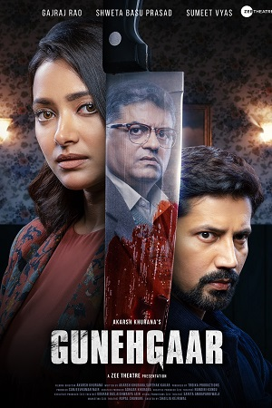  Gunehgaar (2022) Hindi ZEE5 WEB-DL 720p [350MB] | 1080p [600MB] | 2160p 4K [1.5GB]