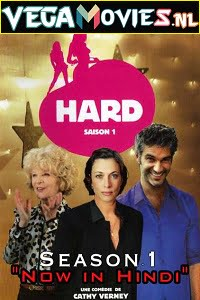 Download  Hard (2008) Season 1 Hindi Dubbed Complete French Tv Series 480p [500MB] | 720p [1GB] WEB-DL