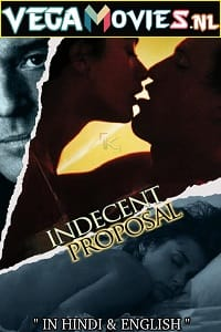  [18-] Indecent Proposal (1993) Dual Audio {Hindi-English} 480p [350MB] | 720p [1.2GB] | 1080p [3GB]