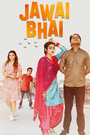 Download  Jawai Bhai (2023) Punjabi Full Movie HDRip 480p [400MB] | 720p [1GB] | 1080p [2.3GB]