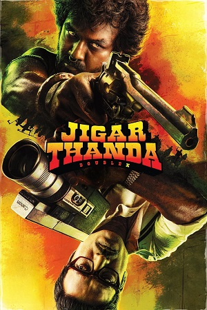 Download  Jigarthanda DoubleX (2023) NF WEB-DL [Hindi-DD 5.1 Audio] Full Movie 480p [550MB] | 720p [1.5GB] | 1080p [3.2GB]