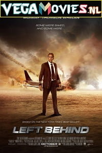 Download  Left Behind (2014) Dual Audio {Hindi-English} 480p [350MB] | 720p [1GB]