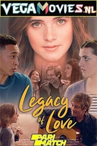  Legacy of Love (2021) Hindi [Voice Over] Full Movie WeB-DL 720p [780MB]