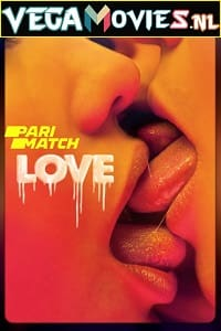  [18-] Love (2015) Dual Audio {Hindi HQ Dubbed - French} WeB-DL 480p [450MB] | 720p [1.2GB]