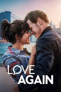 Download  Love Again (2023) WEB-DL {English With Subtitles} Full Movie 480p [350MB] | 720p [950MB] | 1080p [2GB]