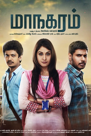  Maanagaram (2017) HDRip ORG. Dual Audio [Hindi – Tamil] Full Movie 480p [500MB] | 720p [1.2GB] | 1080p [2.6GB]