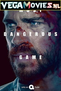 Download  Most Dangerous Game (2020) Dual Audio [Hindi-English] 480p [450MB] | 720p [1.2GB] | 1080p [2.3GB]