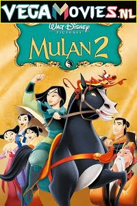 Download  Mulan 2 (2004) Dual Audio {Hindi-English} 480p [350MB] | 720p [650MB]