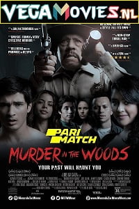  Murder in the Woods (2017) Dual Audio {Hindi-English} 480p [300MB] | 720p [850MB]