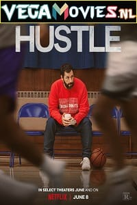 Download  Hustle – Netflix Original (2022) WEB-DL {English With Subtitles} 480p [350MB] | 720p [1GB] | 1080p [2.3GB]