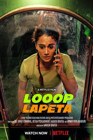 Download  Looop Lapeta – Netflix Original (2022) Hindi Full Movie 480p [500MB] | 720p [1.6GB] | 1080p [3.5GB]