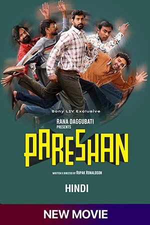 Download  Pareshan (2023) Hindi Full Movie SONYLIV WEB-DL 480p [450MB] | 720p [1GB] | 1080p [2.8GB]