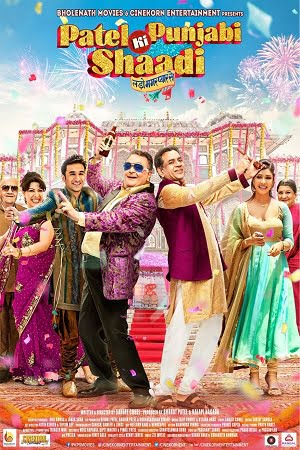 Download  Patel Ki Punjabi Shaadi (2017) Hindi Full Movie 480p [500MB] | 720p [1GB] HDRip