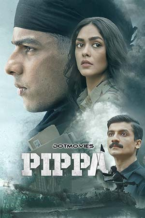  Pippa (2023) Hindi Full Movie AMZN WEB-DL 480p [440MB] | 720p [1.3GB] | 1080p [2.7GB]